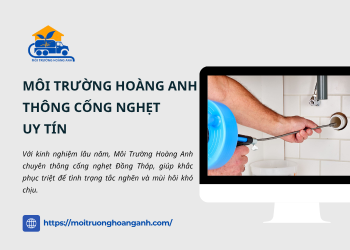 Thông cống nghẹt Đồng Tháp nhanh chóng cùng Hoàng Anh 