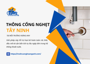 Dịch vụ thông cống nghẹt Tây Ninh trọn gói